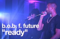 B.o.B & Future Perform „Ready” Live For #uncapped