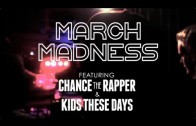 Chance The Rapper Feat. Kids These Days „March Madness Tour Recap”