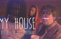 Chief Keef & Andy Milonakis „My House”