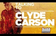 Clyde Carson „Clyde Carson Interview – HNHH Exclusive”