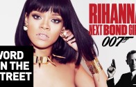 HNHH – Word On The Street: Rihanna The Next Bond Girl?