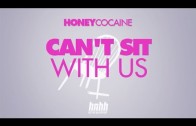 Honey Cocaine „Can’t Sit With Us (Lyric)”