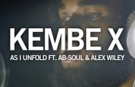 Kembe X Feat. Ab-Soul & Alex Wiley „As I Unfold”