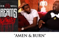 Meek Mill „Breaks Down „Amen” & „Burn” „