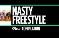 „Nasty Freestyle” Vine Compilation