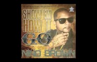 Nino Brown (formerly RichKidd) „Show Em How It Go „