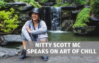 Nitty Scott, MC Speaks On „The Art Of Chill”