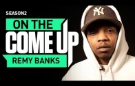 On The Come Up: Remy Banks