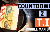 T.I. „Countdown To „Trouble Man” Ep. 5″