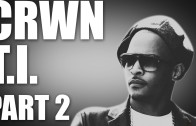 T.I.’s CRWN Interview With Elliott Wilson (Part 2)