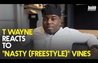 T-Wayne Reacts To „Nasty (Freestyle)” Vines