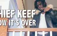 Chief Keef „Now It’s Over”