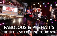 Fabolous Feat. Pusha T „The Life Is So Exciting Tour NYC Recap”