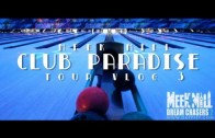 Meek Mill „Club Paradise Tour (Vlog #3)”