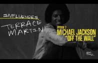 Terrace Martin – INFLUENCES Ep. 3: Michael Jackson „Off The Wall”